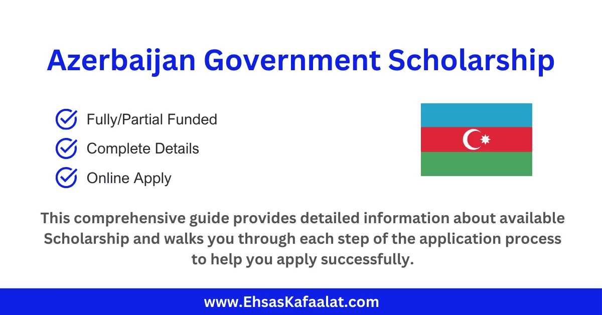 Azerbaijan Government Scholarship 2026 (Step by Step Process)